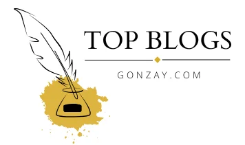 Top Blogs Gonzay com: A Complete Guide to the Best Content You Shouldn’t Miss