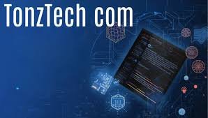 TonzTech com: The Ultimate Hub for Tech Enthusiasts